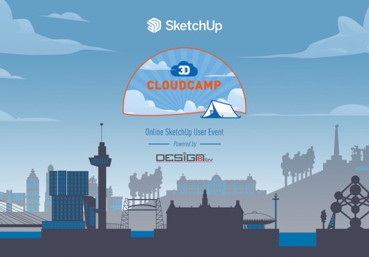 Design8 bv organiseert het 3D Cloudcamp - het beste van SketchUp